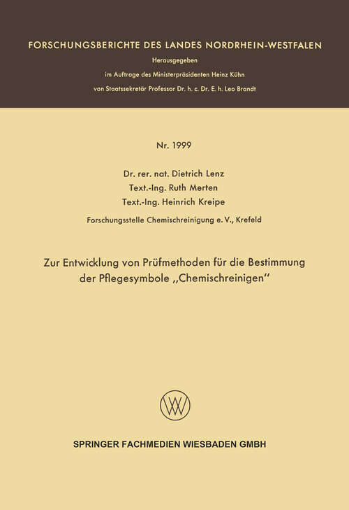 Book cover of Zur Entwicklung von Prüfmethoden für die Bestimmung der Pflegesymbole „Chemischreinigen“ (1968) (Forschungsberichte des Landes Nordrhein-Westfalen #1999)