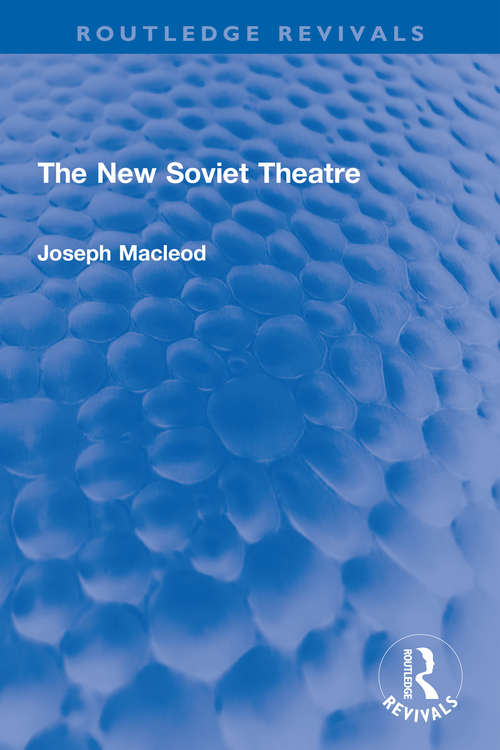 Book cover of The New Soviet Theatre (Routledge Revivals)