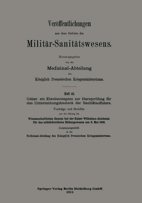Book cover of Über ein Eiweissreagens zur Harnprüfung für das Untersuchungsbesteck der Sanitätsoffiziere (1911) (Veröffentlichungen aus dem Gebiete des Militär-Sanitätswesens)