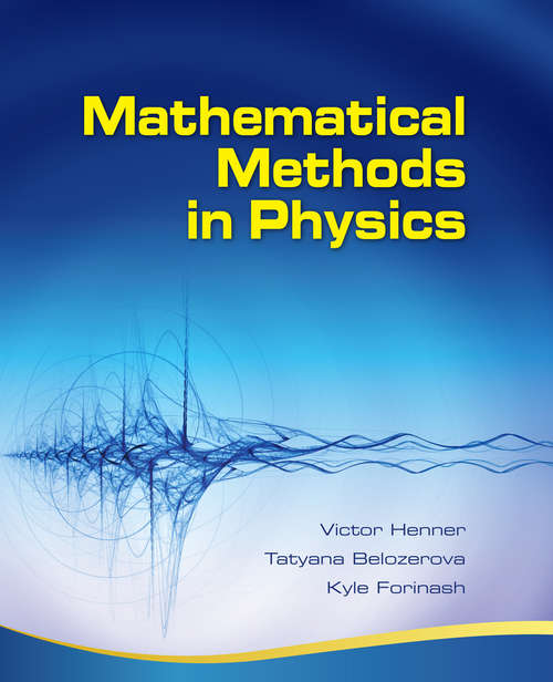 Book cover of Mathematical Methods in Physics: Partial Differential Equations, Fourier Series, and Special Functions