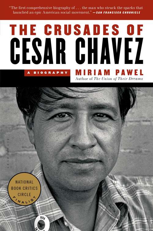 Book cover of The Crusades of Cesar Chavez: A Biography