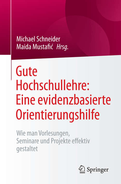 Book cover of Gute Hochschullehre: Wie man Vorlesungen, Seminare und Projekte effektiv gestaltet (2015)
