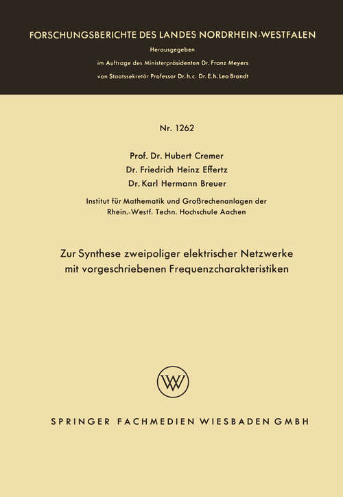 Book cover of Zur Synthese zweipoliger elektrischer Netzwerke mit vorgeschriebenen Frequenzcharakteristiken (1964) (Forschungsberichte des Landes Nordrhein-Westfalen #1262)
