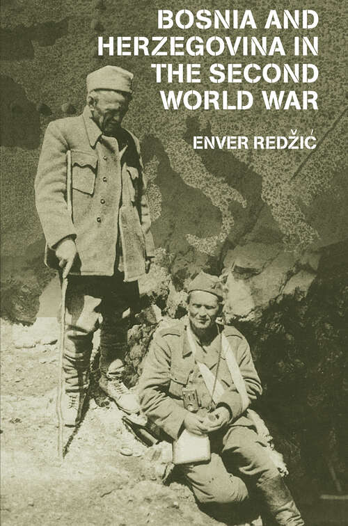 Book cover of Bosnia and Herzegovina in the Second World War