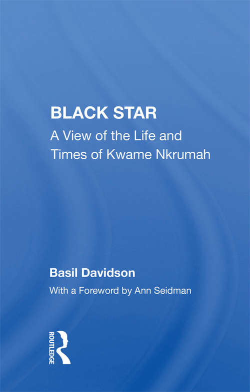 Book cover of Black Star: A View Of The Life And Times Of Kwame Nkrumah