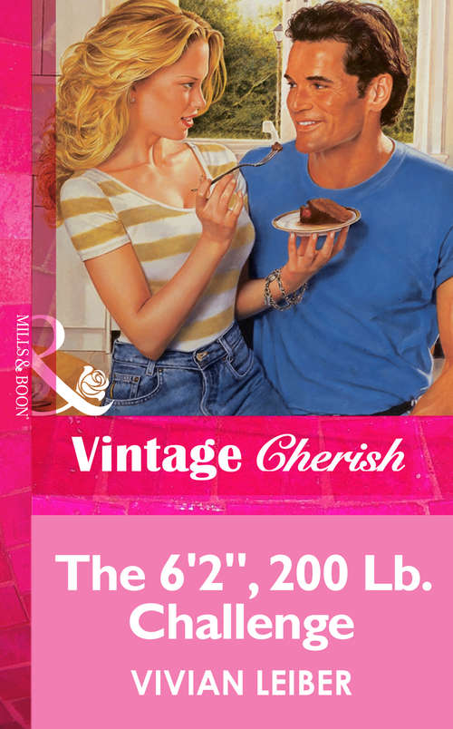 Book cover of The 6'2'', 200 Lb. Challenge (ePub First edition) (Mills And Boon Vintage Cherish Ser.)
