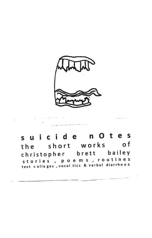 Book cover of Suicide Notes: the short works of christopher brett bailey (Oberon Books)