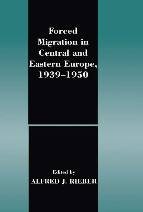 Book cover of Forced Migration in Central and Eastern Europe, 1939-1950