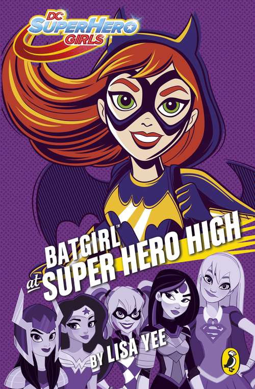 Book cover of DC Super Hero Girls: Batgirl at Super Hero High (DC Super Hero Girls)