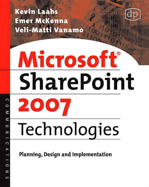 Book cover of Microsoft SharePoint 2007 Technologies: Planning, Design and Implementation