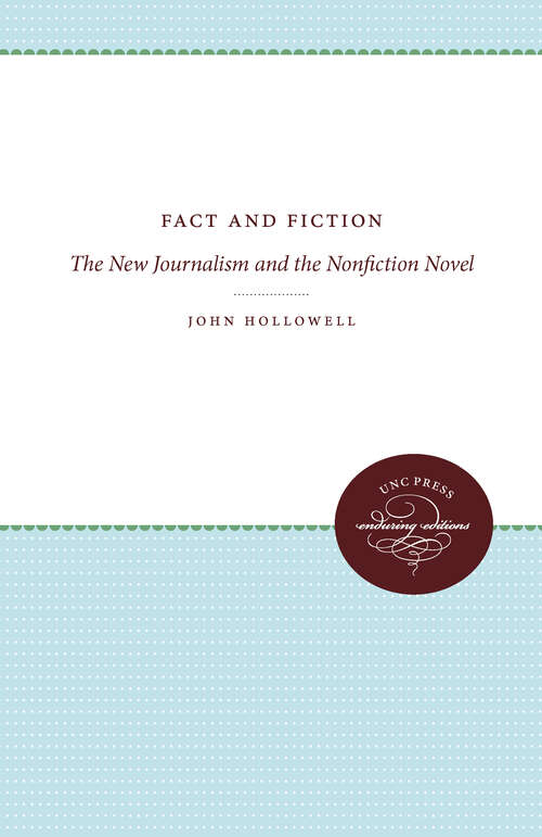 Book cover of Fact and Fiction: The New Journalism and the Nonfiction Novel