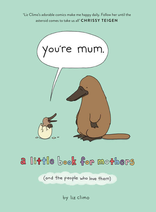 Book cover of You’re Mum: A Little Book For Mothers (And the People Who Love Them)