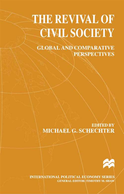 Book cover of The Revival of Civil Society: Global and Comparative Perspectives (1st ed. 1999) (International Political Economy Series)