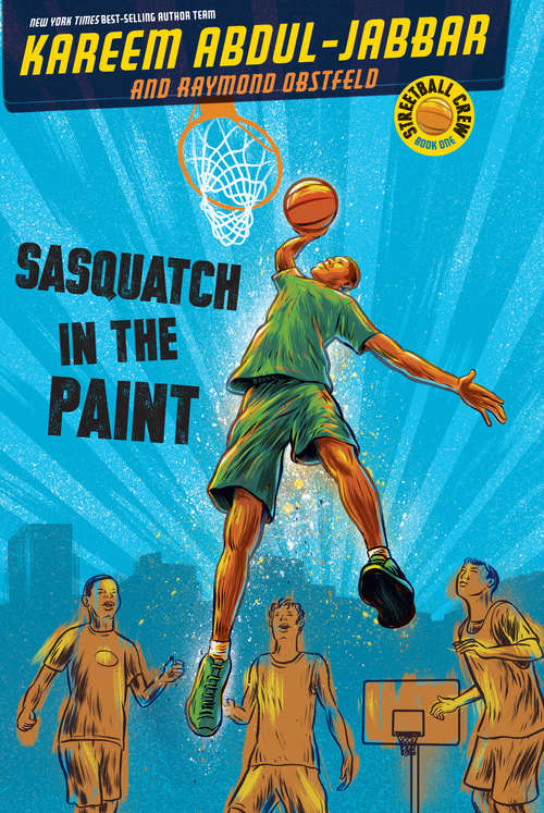 Book cover of Sasquatch in the Paint (Streetball Crew Ser. #1)
