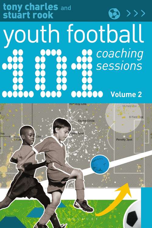Book cover of 101 Youth Football Coaching Sessions Volume 2