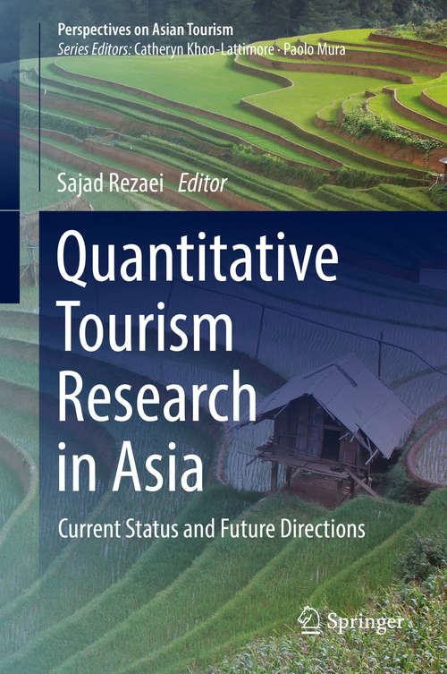 Book cover of Quantitative Tourism Research in Asia: Current Status And Future Directions (1st ed. 2019) (Perspectives on Asian Tourism)