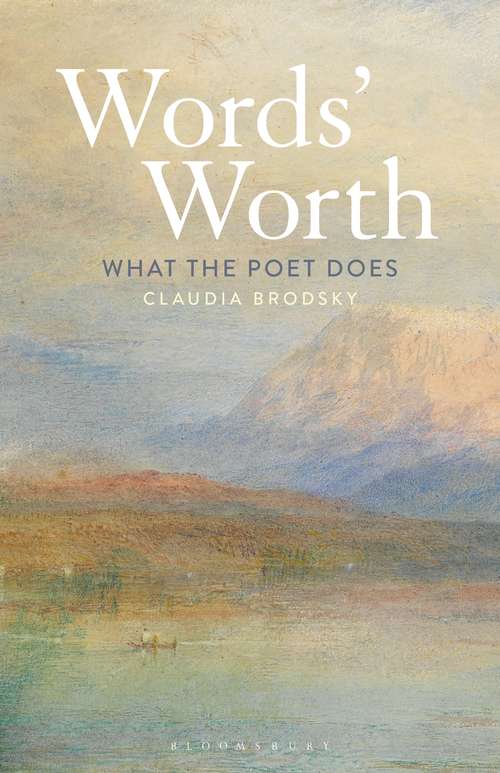 Book cover of Words' Worth: What the Poet Does