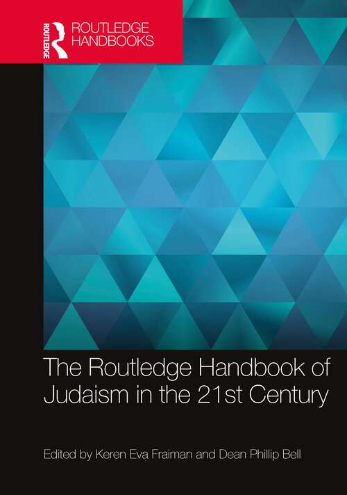 Book cover of The Routledge Handbook of Judaism in the 21st Century (Routledge Handbooks in Religion)