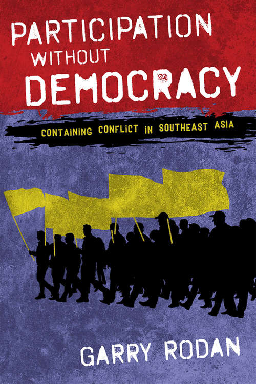 Book cover of Participation without Democracy: Containing Conflict in Southeast Asia
