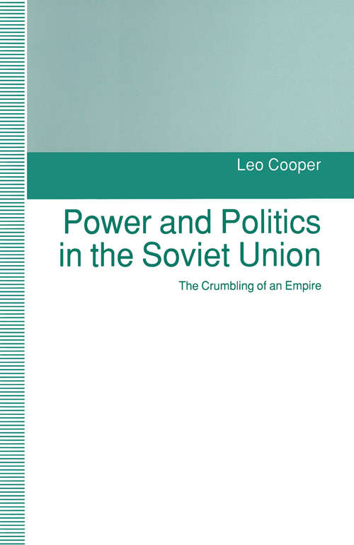 Book cover of Power and Politics in the Soviet Union: The Crumbling of an Empire (1st ed. 1992)