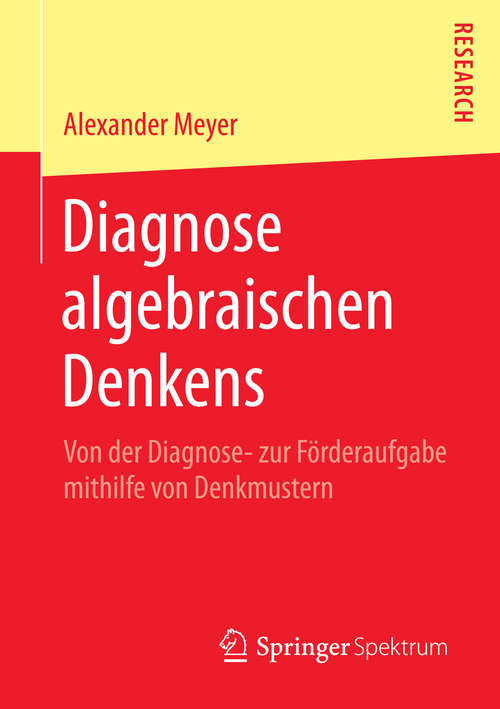 Book cover of Diagnose algebraischen Denkens: Von der Diagnose- zur Förderaufgabe mithilfe von Denkmustern (2015)
