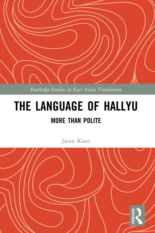Book cover of The Language of Hallyu: More than Polite