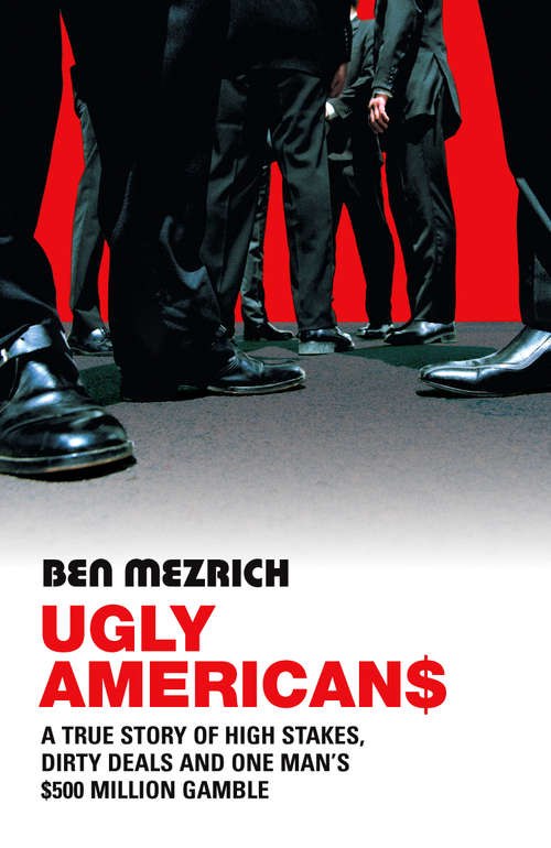 Book cover of Ugly Americans: The True Story Of The Ivy League Cowboy Who Raided Asia In Search Of The American Dream