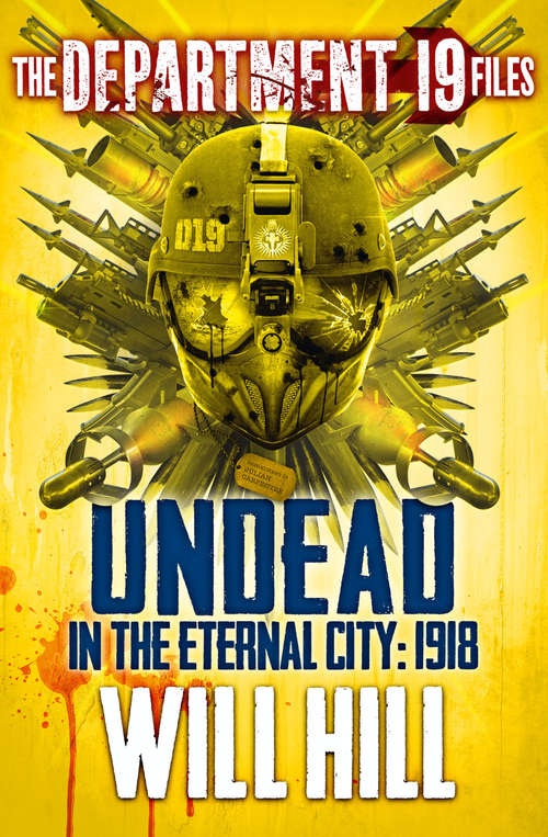 Book cover of The Department 19 Files: Undead In The Eternal City - 1920 (ePub edition) (Department 19)