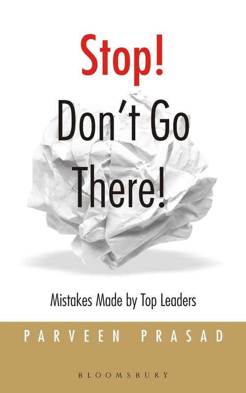 Book cover of Stop Don't Go There: Mistakes Made by Top Leaders