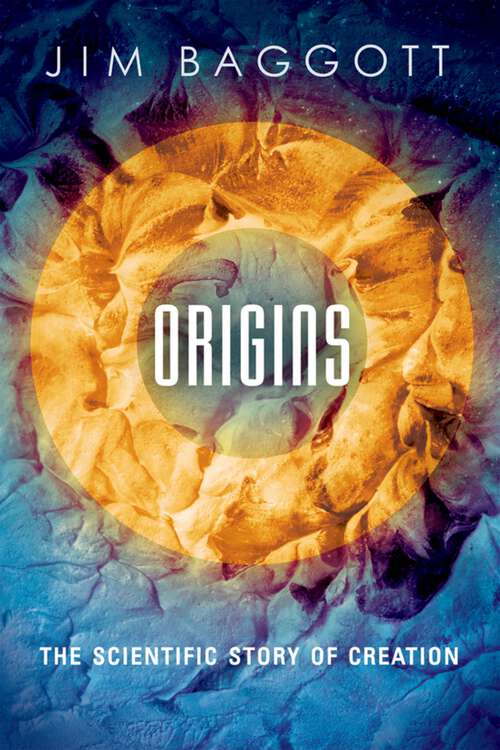 Book cover of Origins: The Scientific Story of Creation