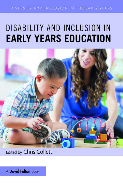 Book cover of Disability and Inclusion in Early Years Education (Diversity and Inclusion in the Early Years)