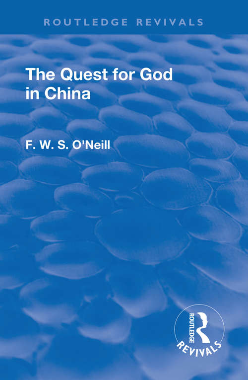 Book cover of Revival: The Quest for God in China (Routledge Revivals)