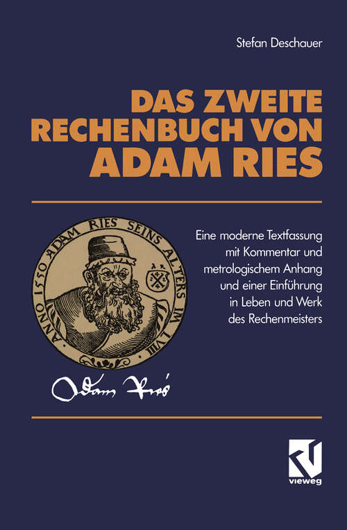 Book cover of Das Zweite Rechenbuch Von Adam Ries: Eine moderne Textfassung mit Kommentar und metrologischem Anhang und einer Einführung in Leben und Werk des Rechenmeisters (1992)