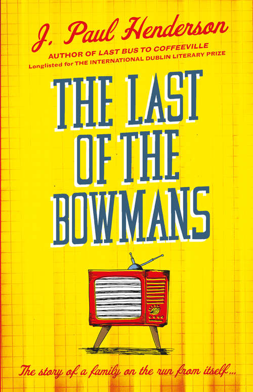 Book cover of The Last of the Bowmans: From the author of Last Bus to Coffeeville