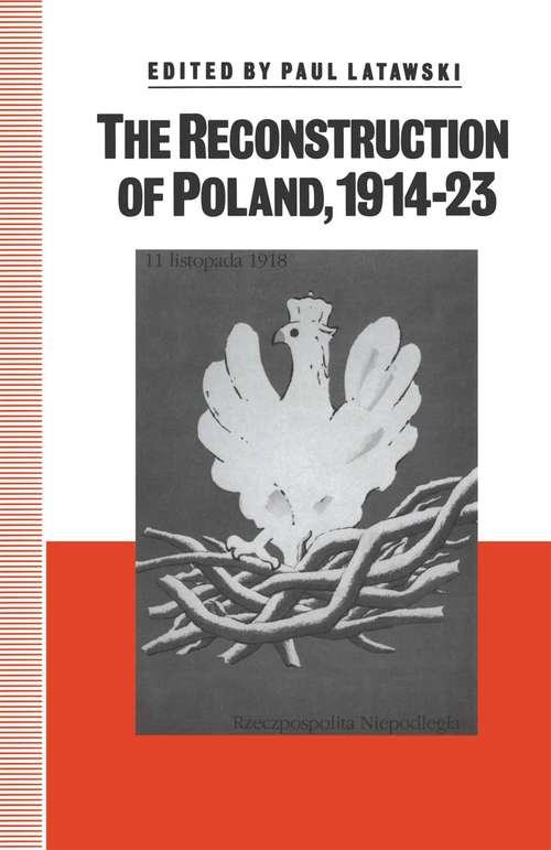 Book cover of The Reconstruction of Poland, 1914-23 (1st ed. 1992) (Studies in Russia and East Europe)