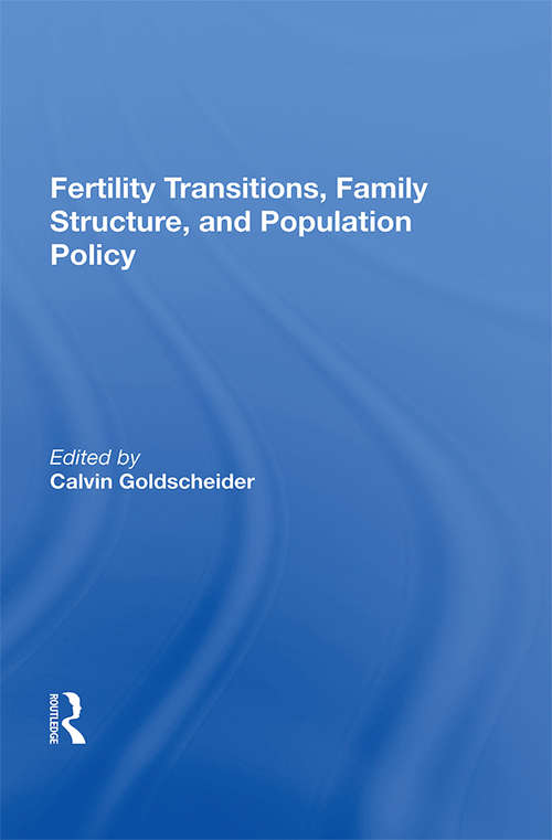 Book cover of Fertility Transitions, Family Structure, And Population Policy