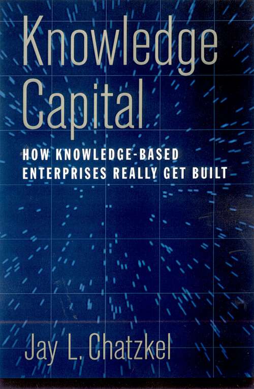 Book cover of Knowledge Capital: How Knowledge-Based Enterprises Really Get Built