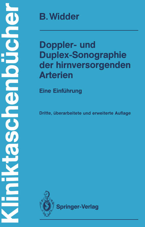 Book cover of Doppler- und Duplex-Sonographie der hirnversorgenden Arterien: Eine Einführung (3. Aufl. 1991) (Kliniktaschenbücher)