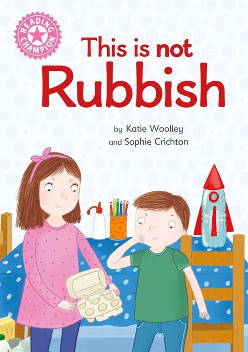 Book cover of This is not Rubbish: Independent Reading Non-Fiction Pink 1a (Reading Champion #515)