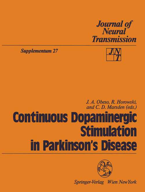 Book cover of Continuous Dopaminergic Stimulation in Parkinson’s Disease: Proceedings of the Workshop in Alicante, Spain, September 22–24, 1986 (1988) (Journal of Neural Transmission. Supplementa #27)