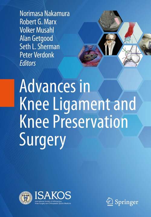Book cover of Advances in Knee Ligament and Knee Preservation Surgery (1st ed. 2022)