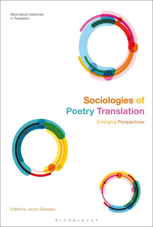 Book cover of Sociologies of Poetry Translation: Emerging Perspectives (Bloomsbury Advances in Translation)