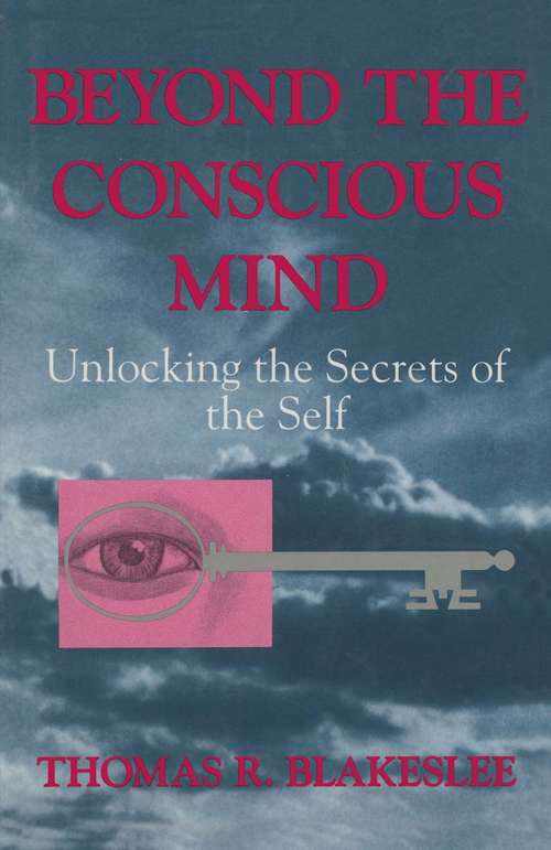 Book cover of Beyond the Conscious Mind: Unlocking the Secrets of the Self (pdf) (1996)