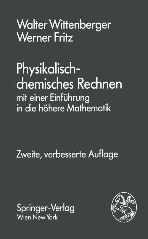 Book cover of Physikalisch-chemisches Rechnen: mit einer Einführung in die höhere Mathematik (2. Aufl. 1991)
