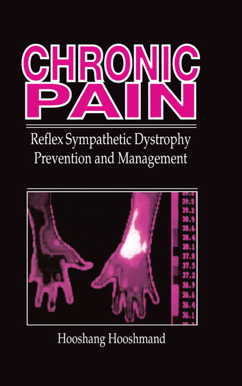 Book cover of Chronic Pain: Reflex Sympathetic Dystrophy, Prevention, and Management