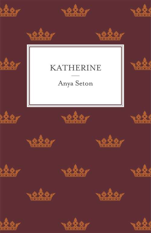 Book cover of Katherine: The classic historical romance (Coronet Bks.)