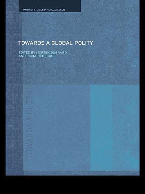 Book cover of Towards a Global Polity: Future Trends and Prospects