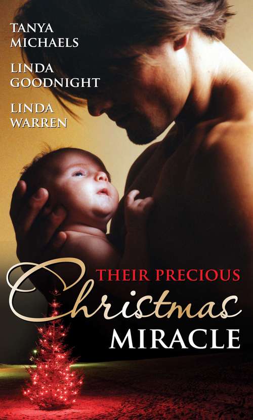 Book cover of Their Precious Christmas Miracle: Mistletoe Baby / In the Spirit of...Christmas / A Baby By Christmas (ePub First edition) (Mills And Boon M&b Ser.)