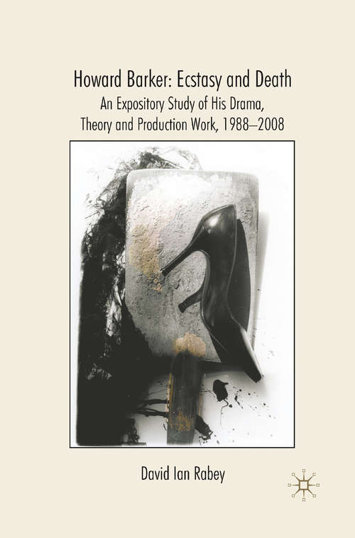 Book cover of Howard Barker: An Expository Study of His Plays and Production Work, 1988-2008 (2009)
