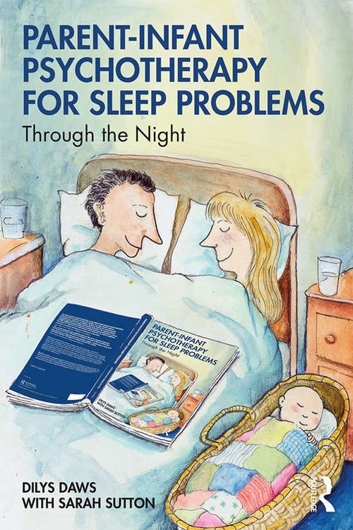 Book cover of Parent-Infant Psychotherapy for Sleep Problems: Through the Night